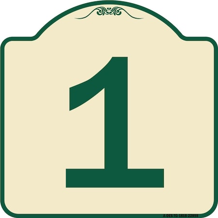 Designer Series Sign With Number 1, Tan & Green Heavy-Gauge Aluminum Architectural Sign